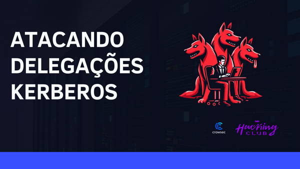 Atacando Delegações Kerberos - Unconstrained, Constrained e RBCD